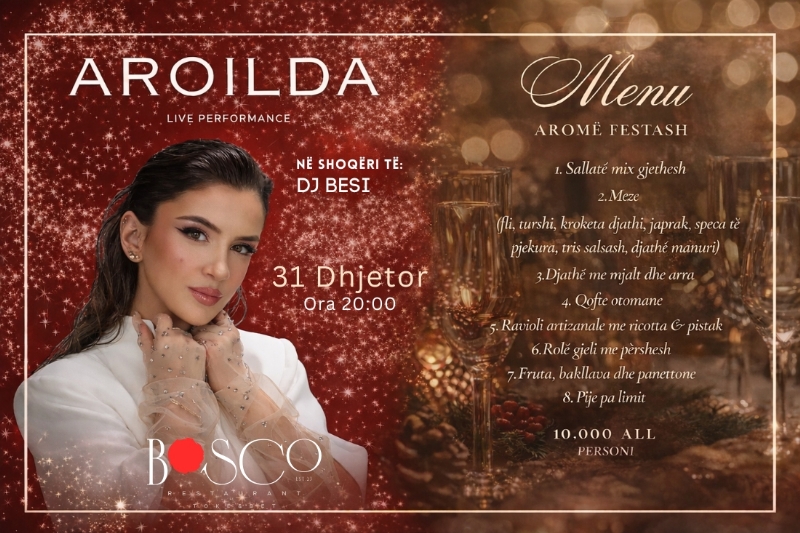 100€ Festa e Vitit te Ri ne Restorant BOSCO, darka e Vitit te Ri 31 Dhjetor ne Restorant Bosco, oferte per nderrimin e viteve ne restorant Bosco, Vit i Ri 2026 me Aroilda live performance, Vit i Ri me DJ Besi, muzike live Vit i Ri Tirane Restorant Bosco
